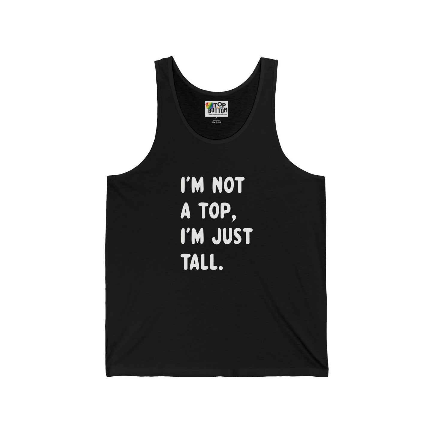 I'm Not a Top, I'm Just Tall Tank Top