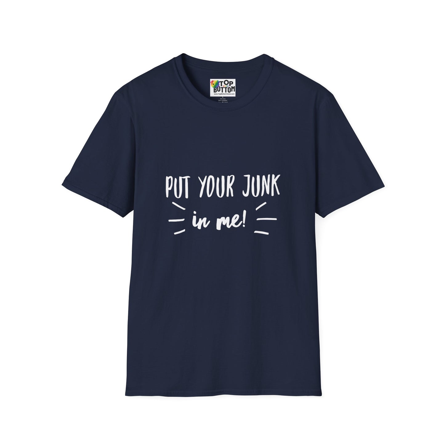 Put Your Junk In Me! T-Shirt