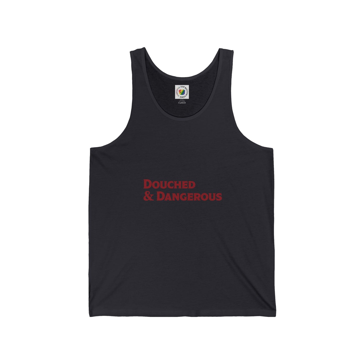 Douched & Dangerous Tank Top