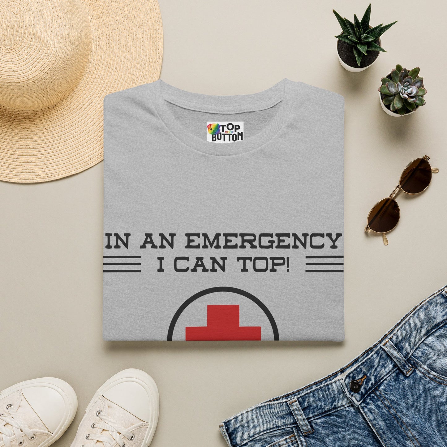 "In An Emergency I Can Top!" Graphic T-Shirt
