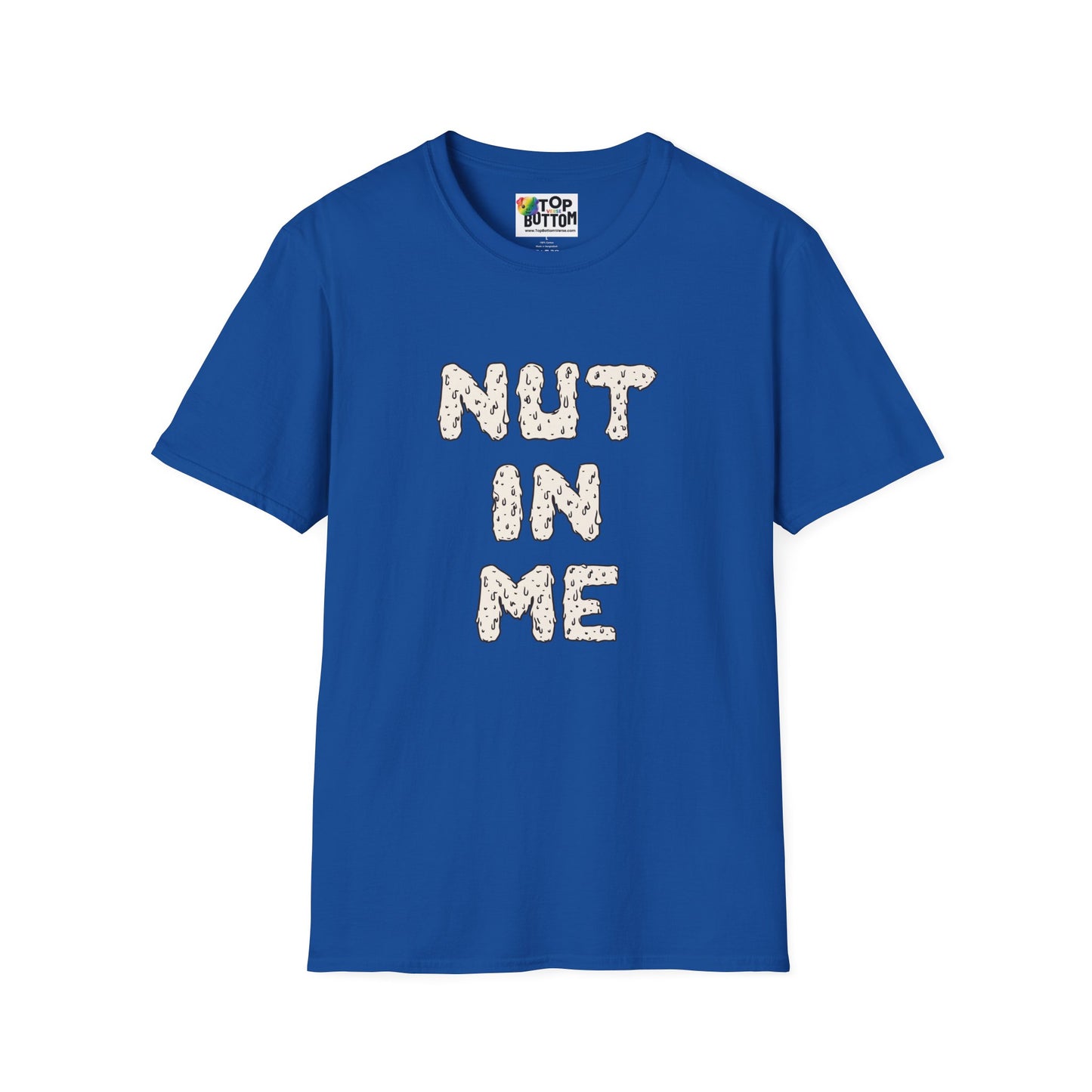 Nut In Me T-Shirt