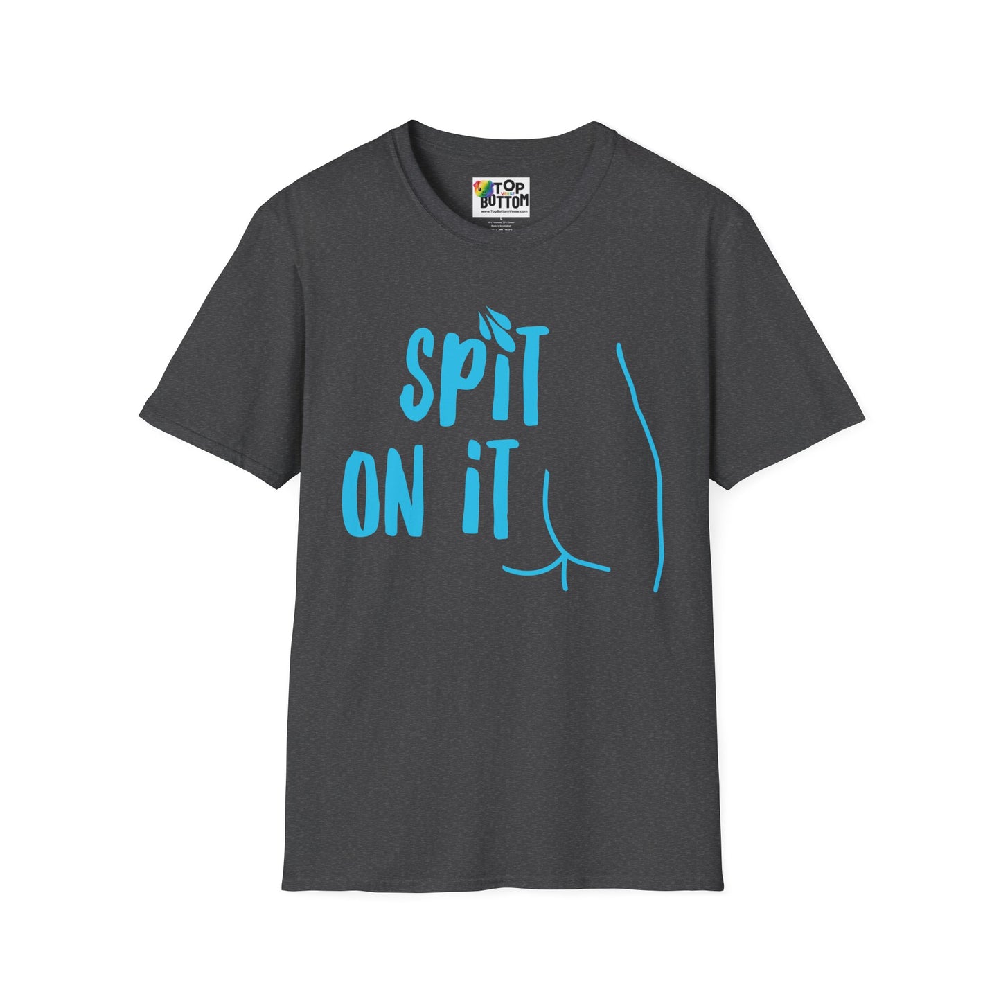 Spit On It T-Shirt