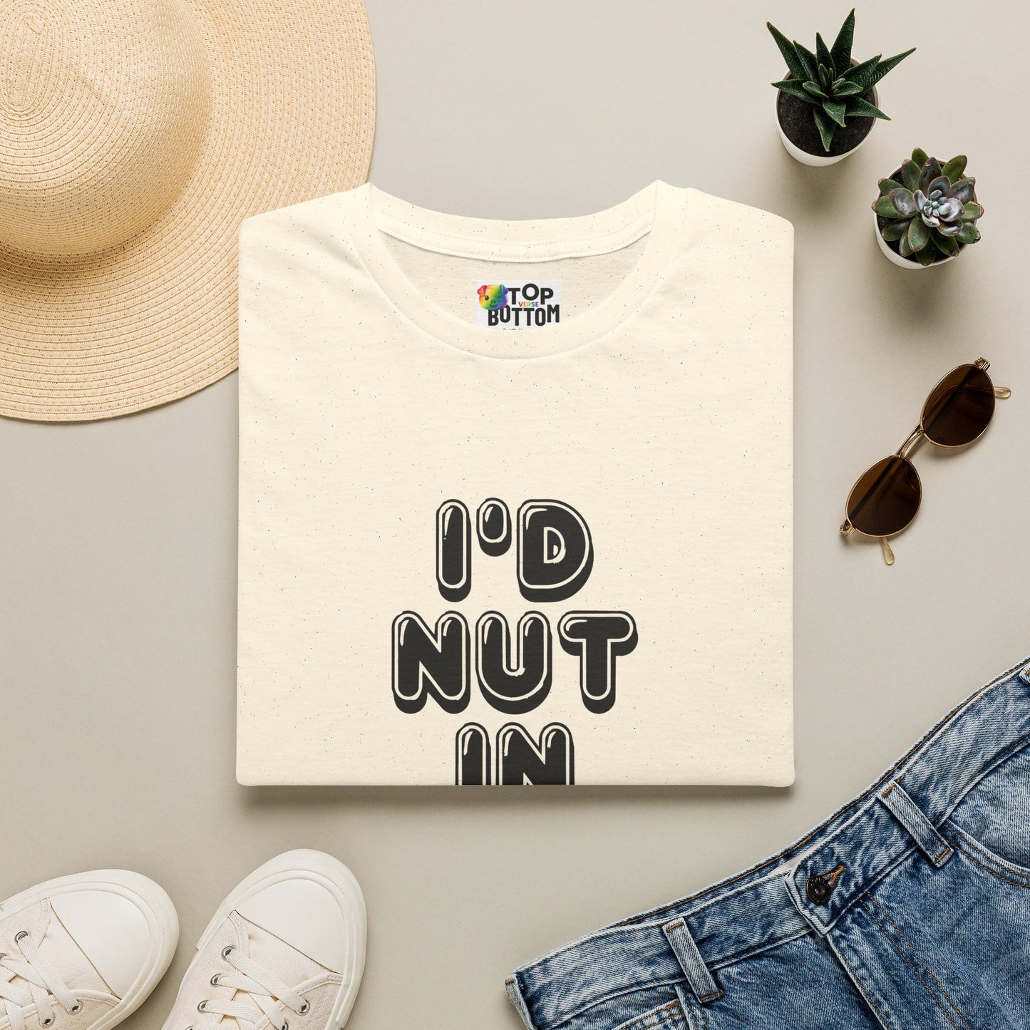 I'd Nut in You T-Shirt