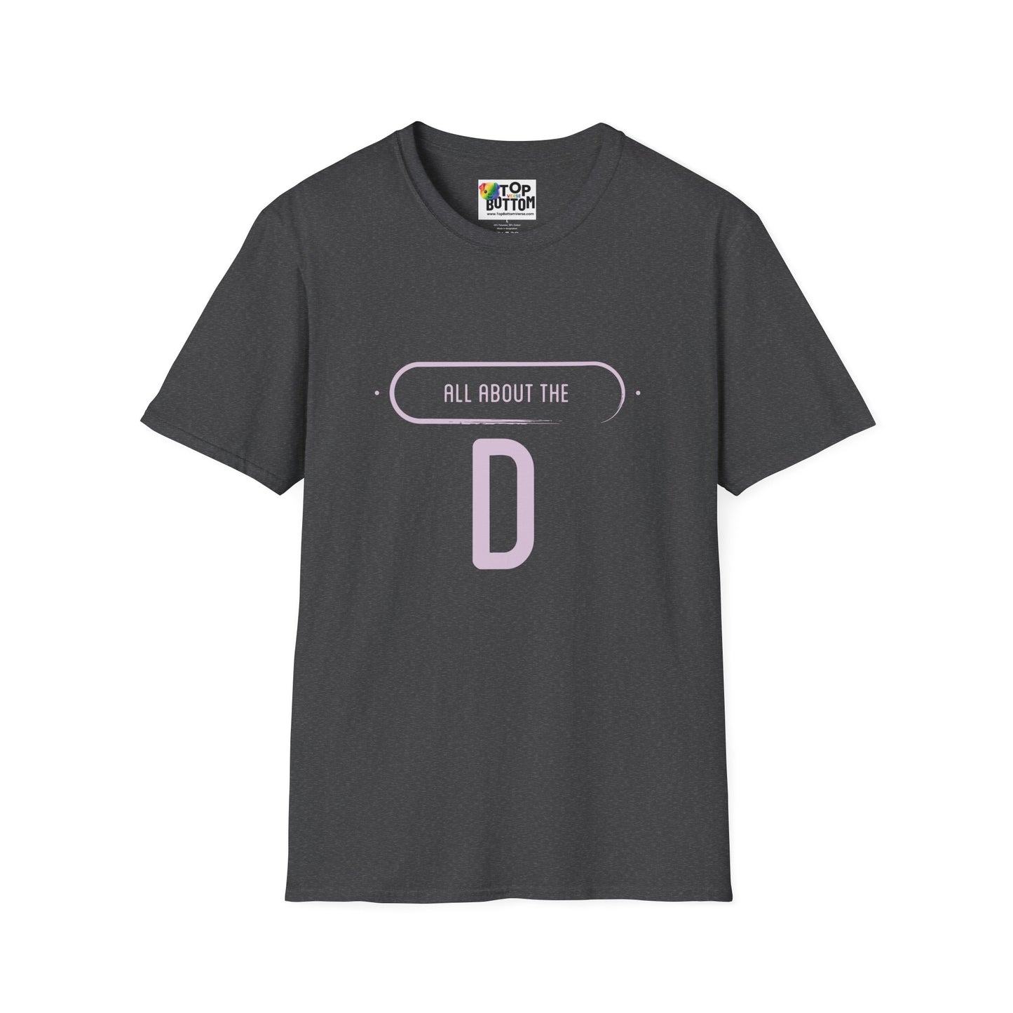 All About the D, T-Shirt