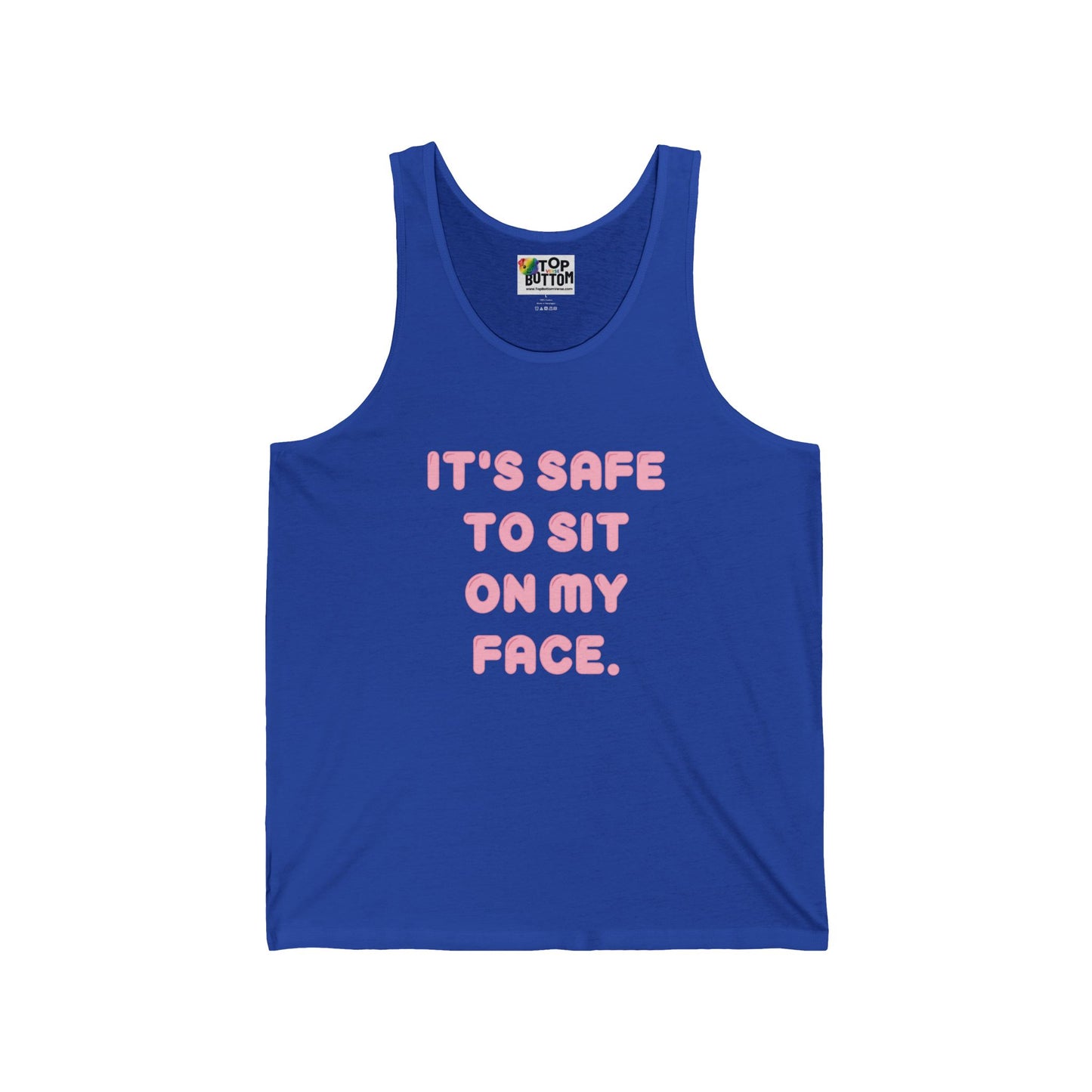 It's Safe To Sit On My Face Tank Top