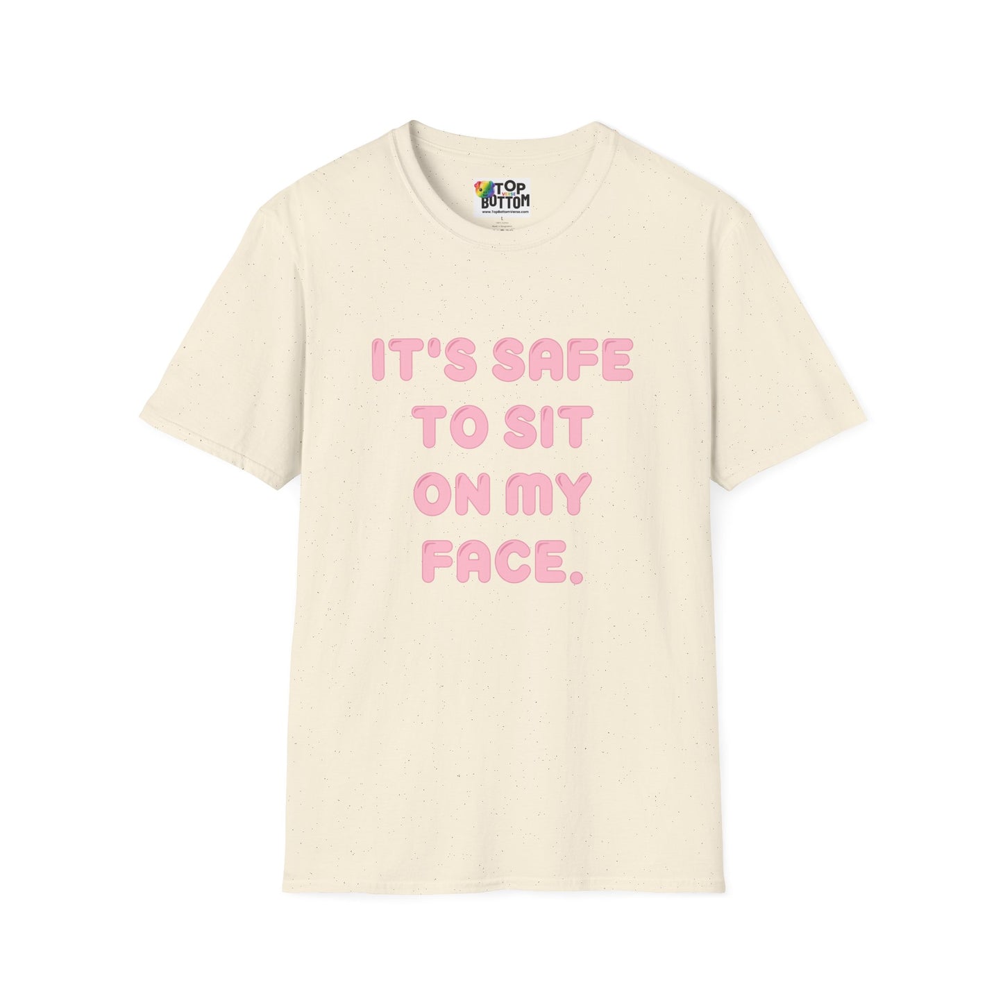 "It's Safe to Sit on My Face" T-Shirt