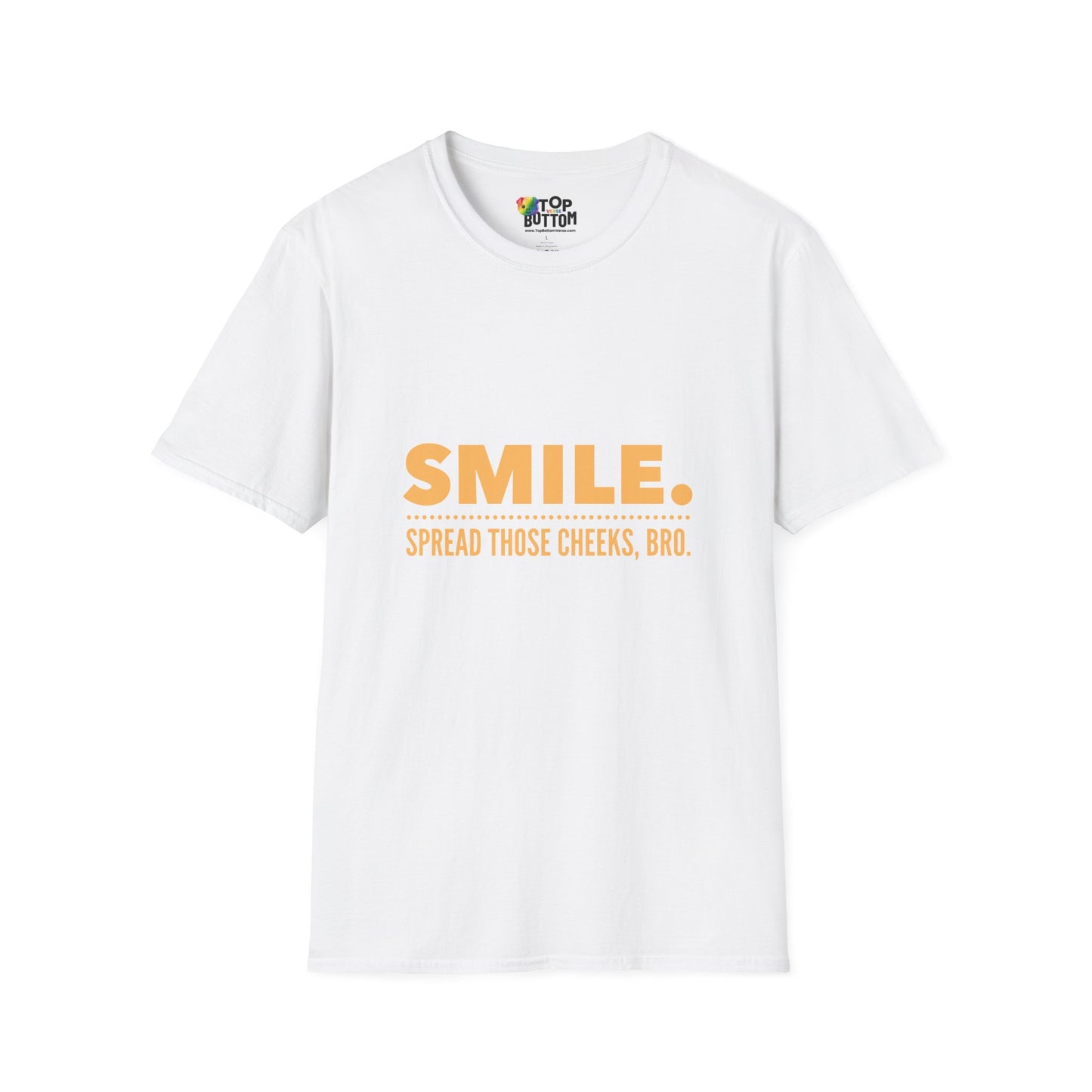 Spread Those Cheeks, Bro T-Shirt