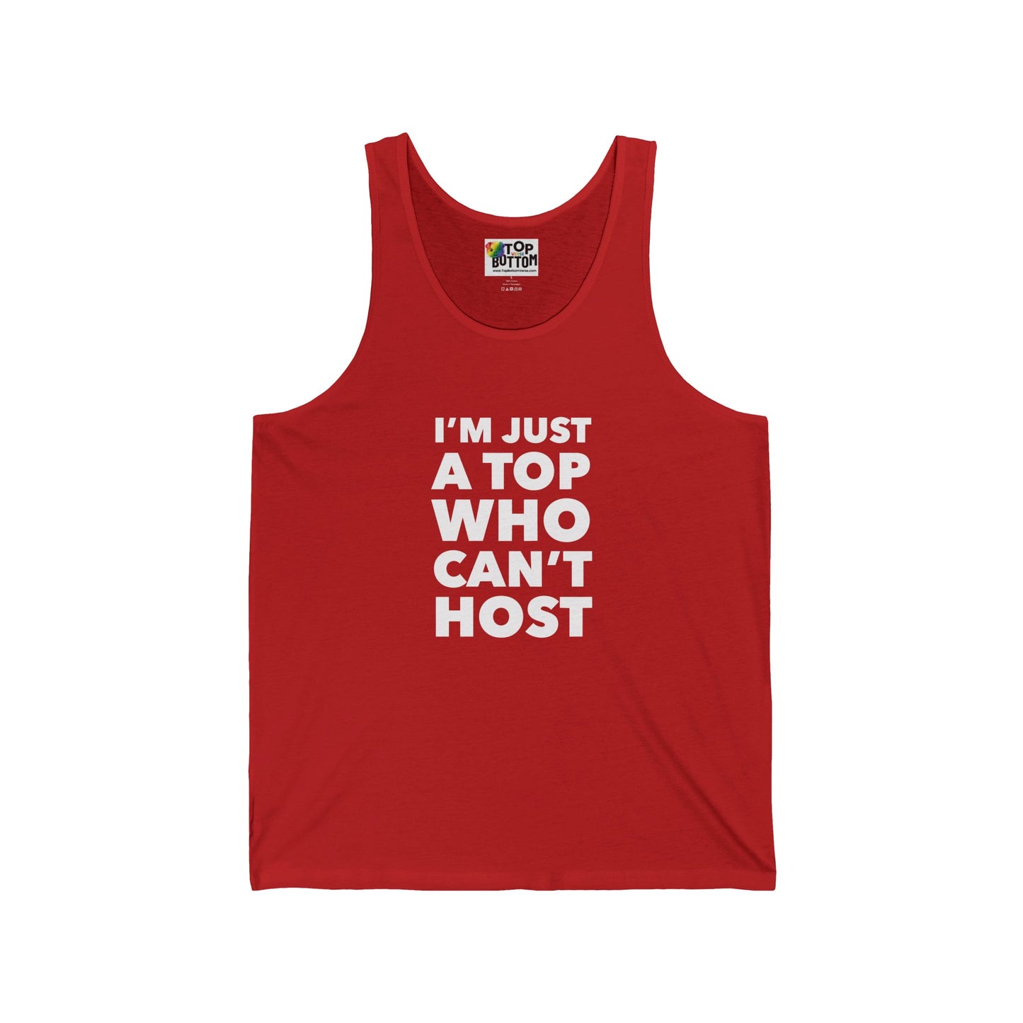 I'm Just a Top Who Can't Host Tank Top