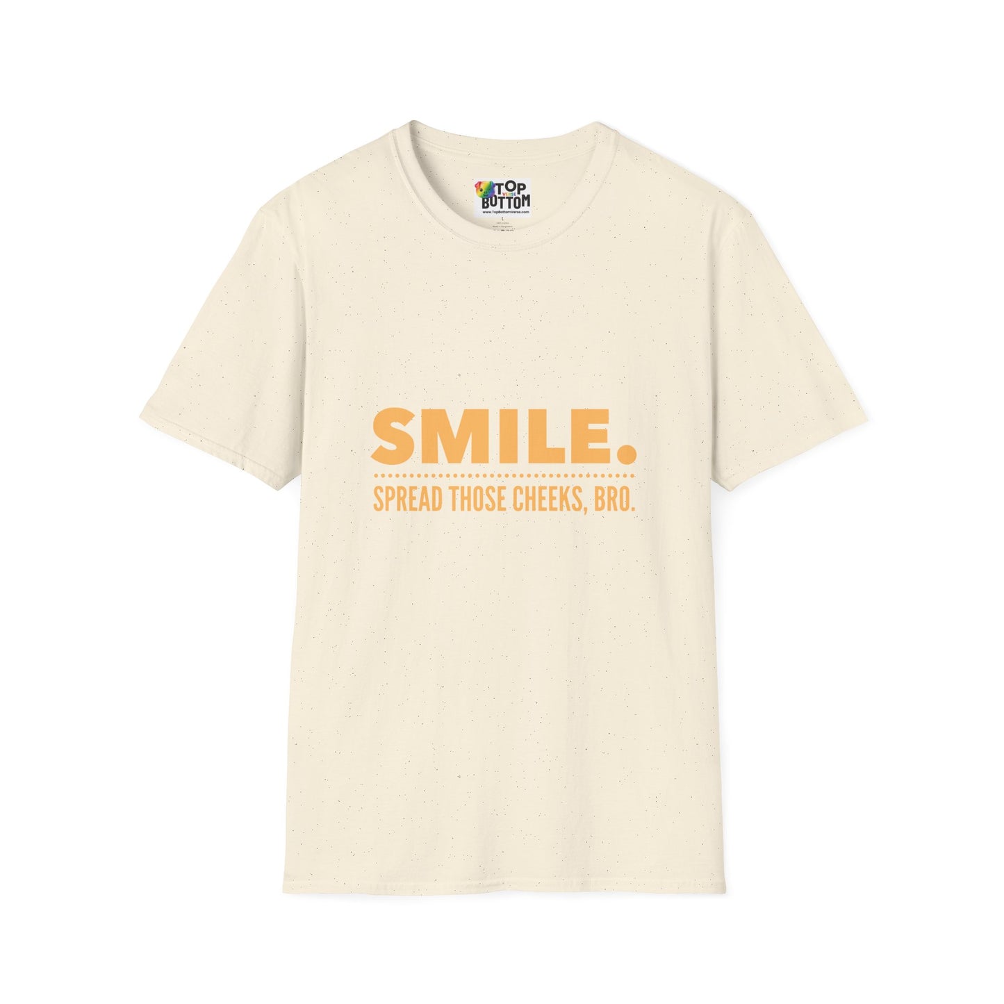 Spread Those Cheeks, Bro T-Shirt
