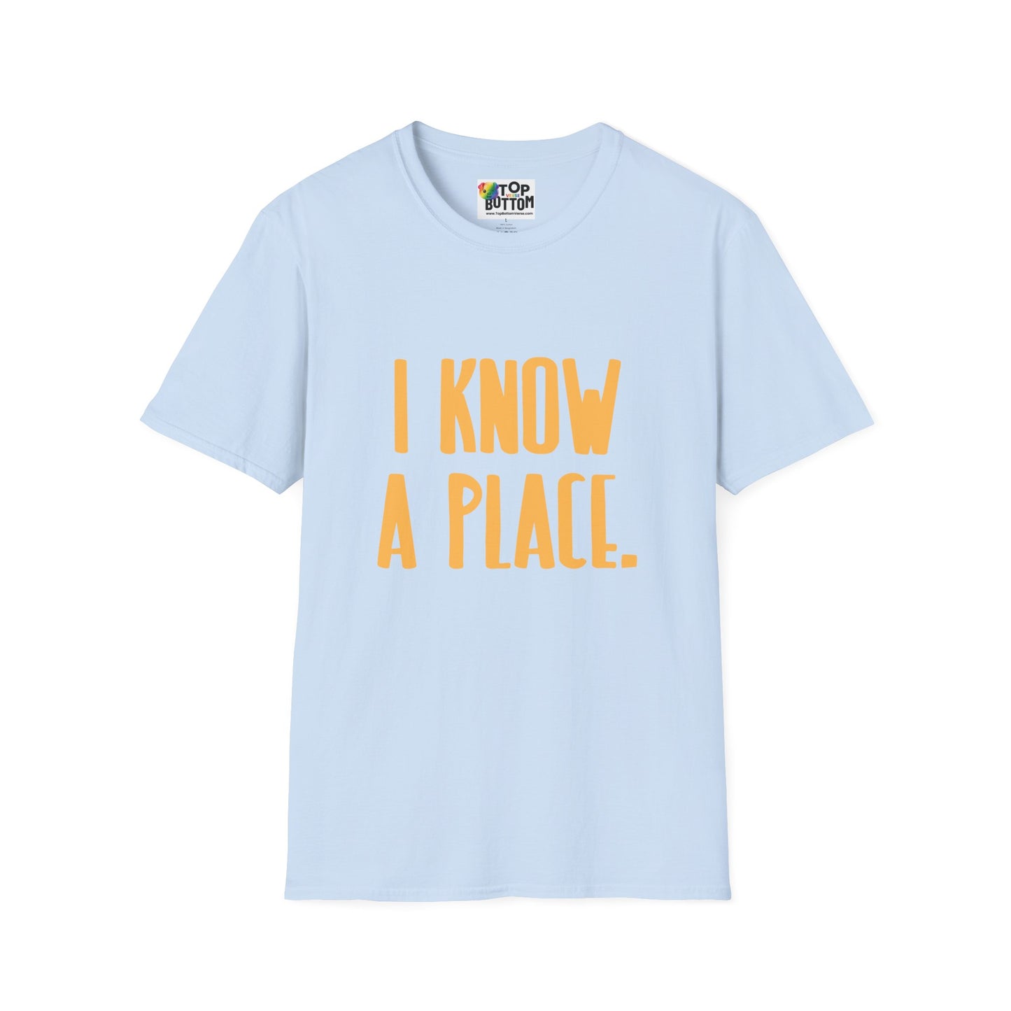 I Know A Place T‑Shirt