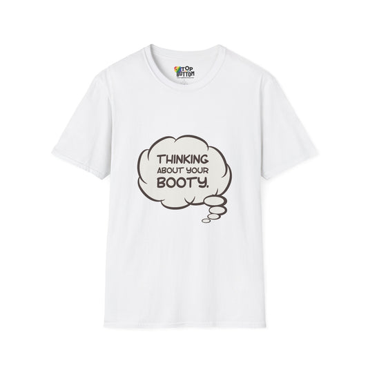 Thinking About Your Booty T-Shirt