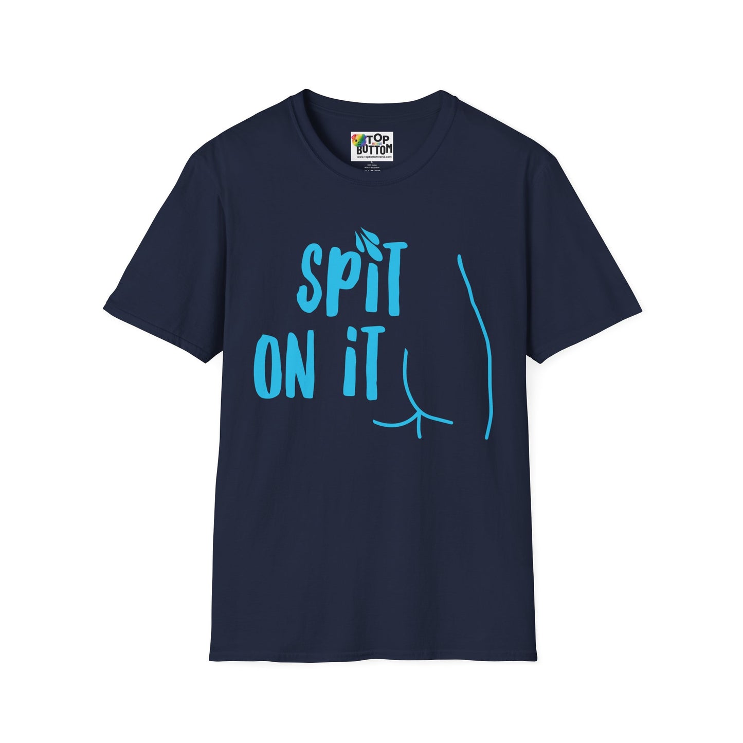 Spit On It T-Shirt