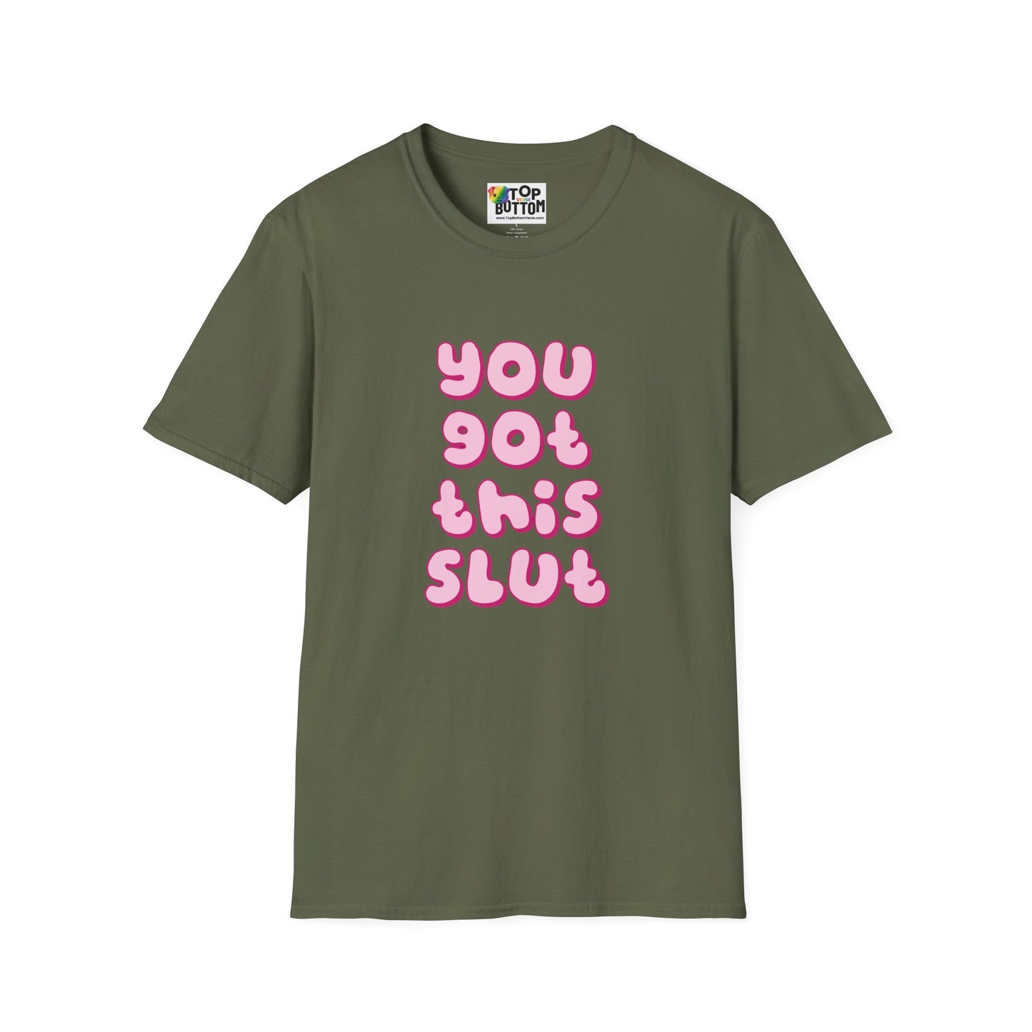 You Got This Slut T‑Shirt