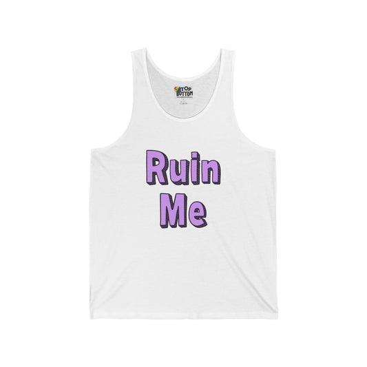 Ruin Me Tank Top