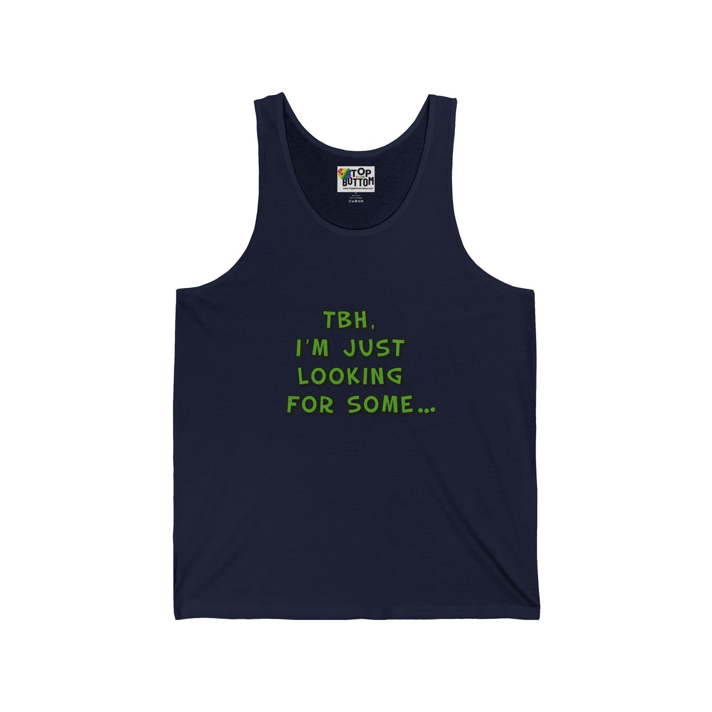 Tbh, I'm Just Looking For Some... Tank Top