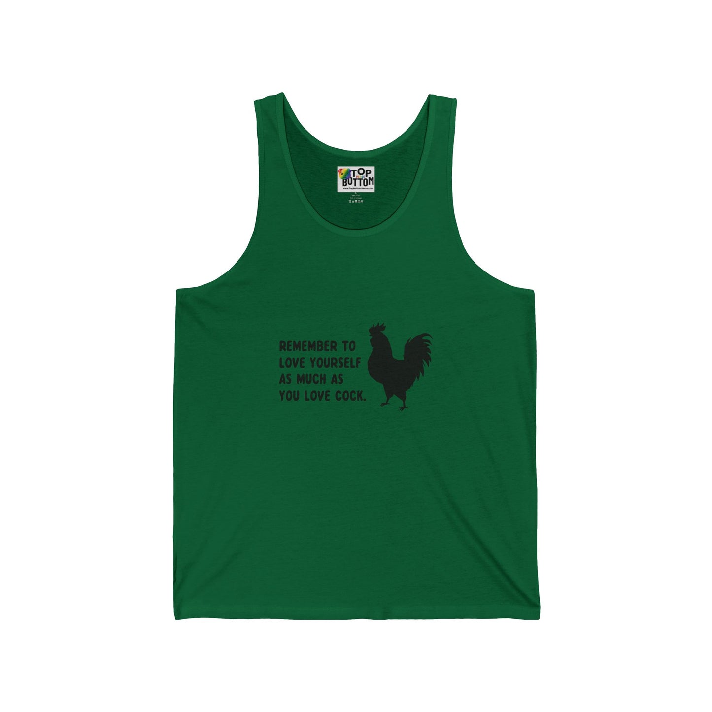 Remember To Love Yourself As Much As You Love Cock Tank Top