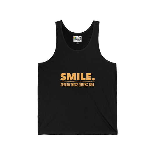 SMILE. Spread Those Cheeks, Bro. Tank Top