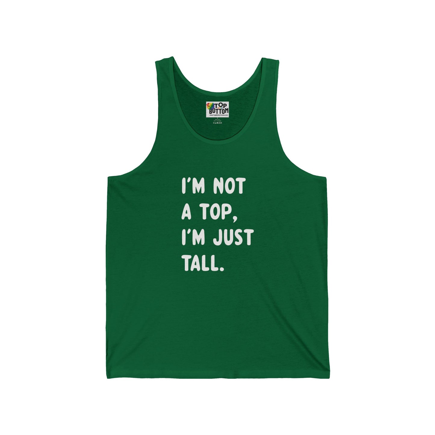 I'm Not a Top, I'm Just Tall Tank Top