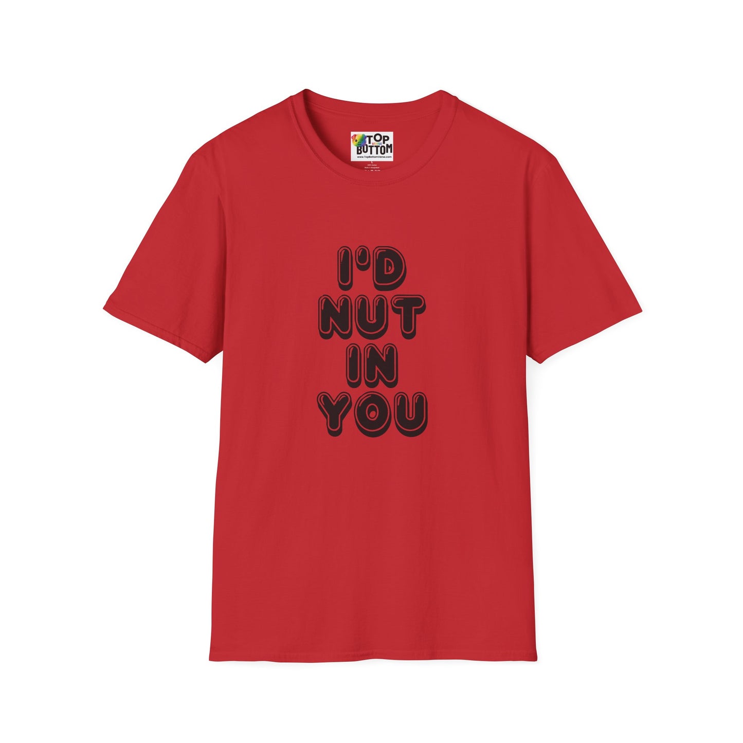 I'd Nut in You T-Shirt