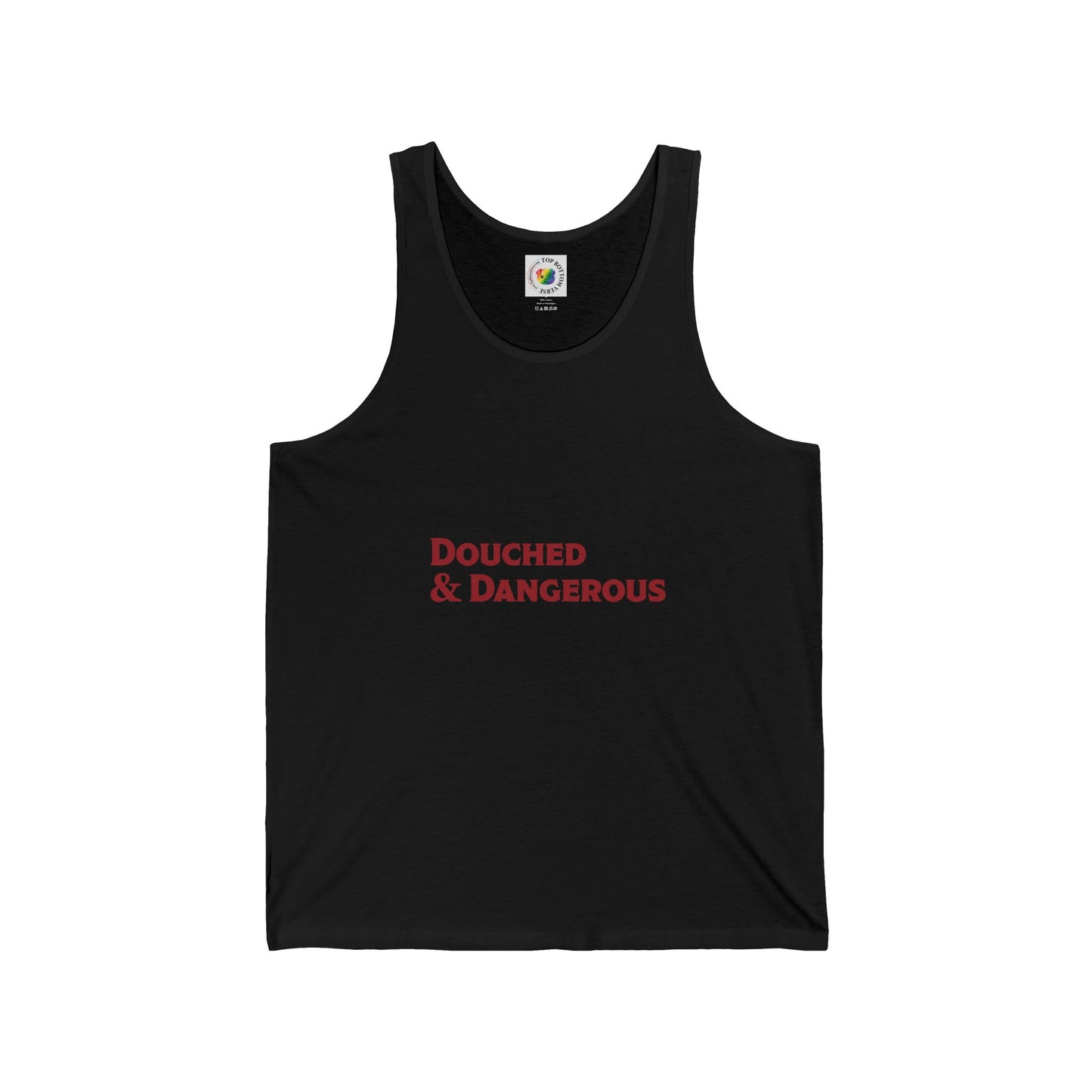Douched & Dangerous Tank Top