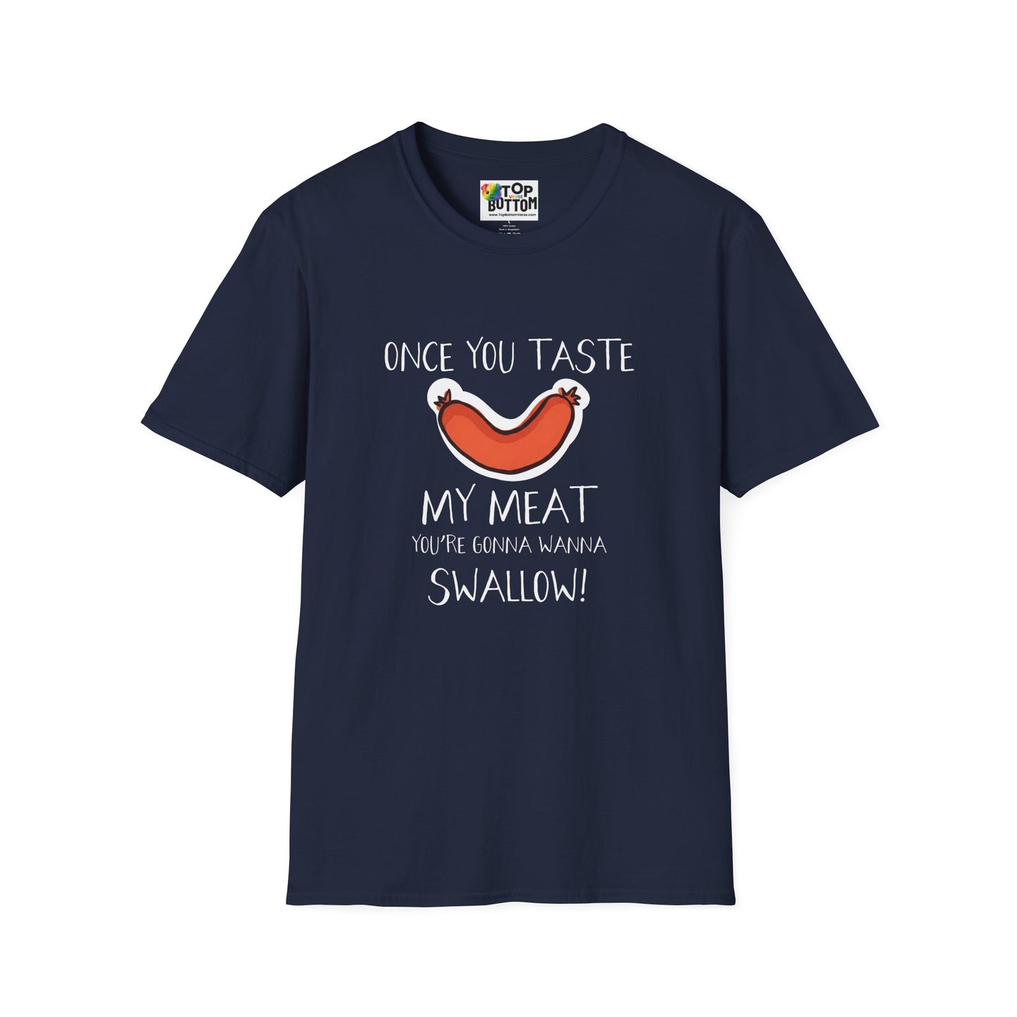 "Once You Taste My Meat" Graphic T-Shirt