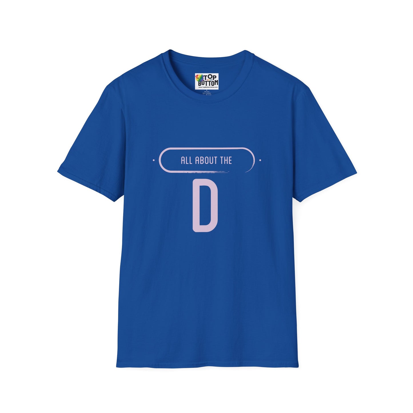 All About the D, T-Shirt