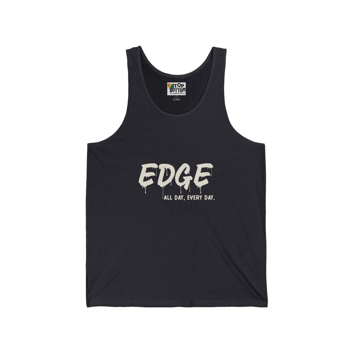 EDGE All Day, Every Day. Tank Top