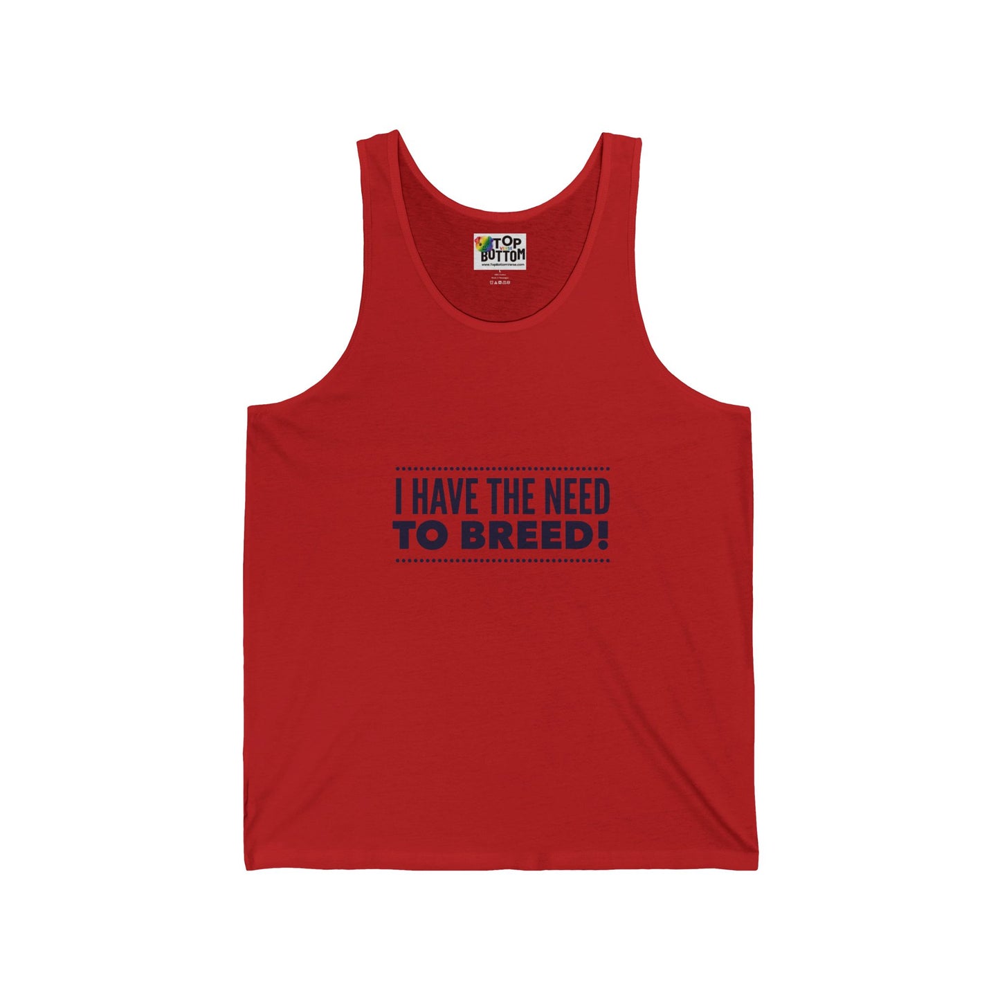 I Have the Need to Breed! Tank Top