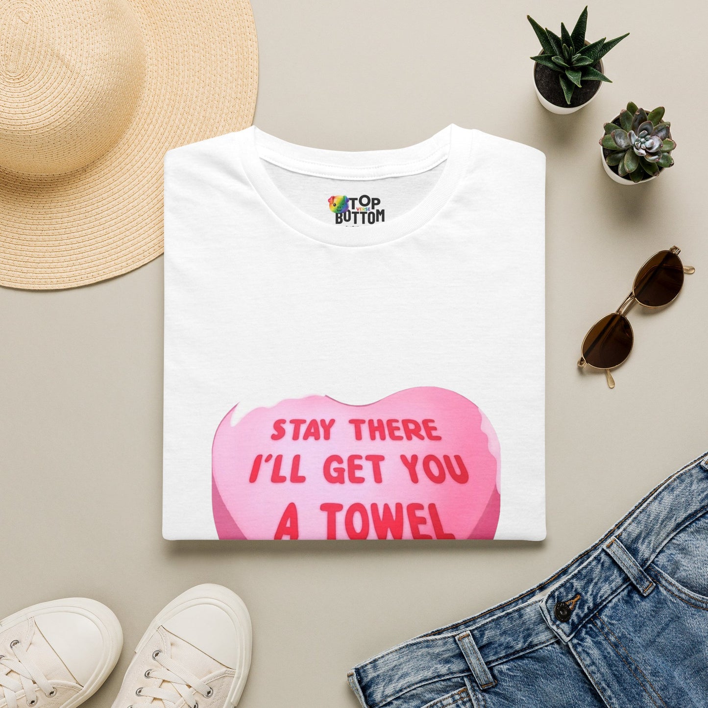 'Stay There I'll Get You A Towel' T-Shirt