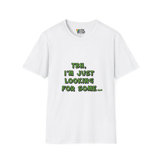 T-Shirt — "TBH, I'm Just Looking" Graphic Tee