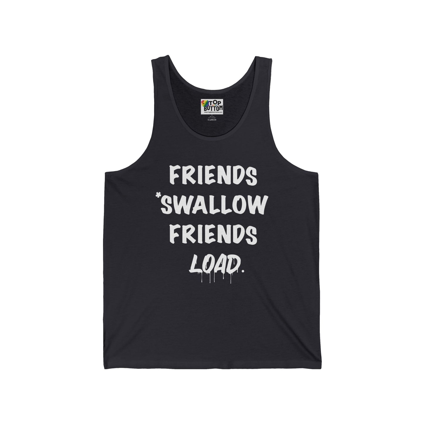 Friends Swallow Friends Load. Tank Top