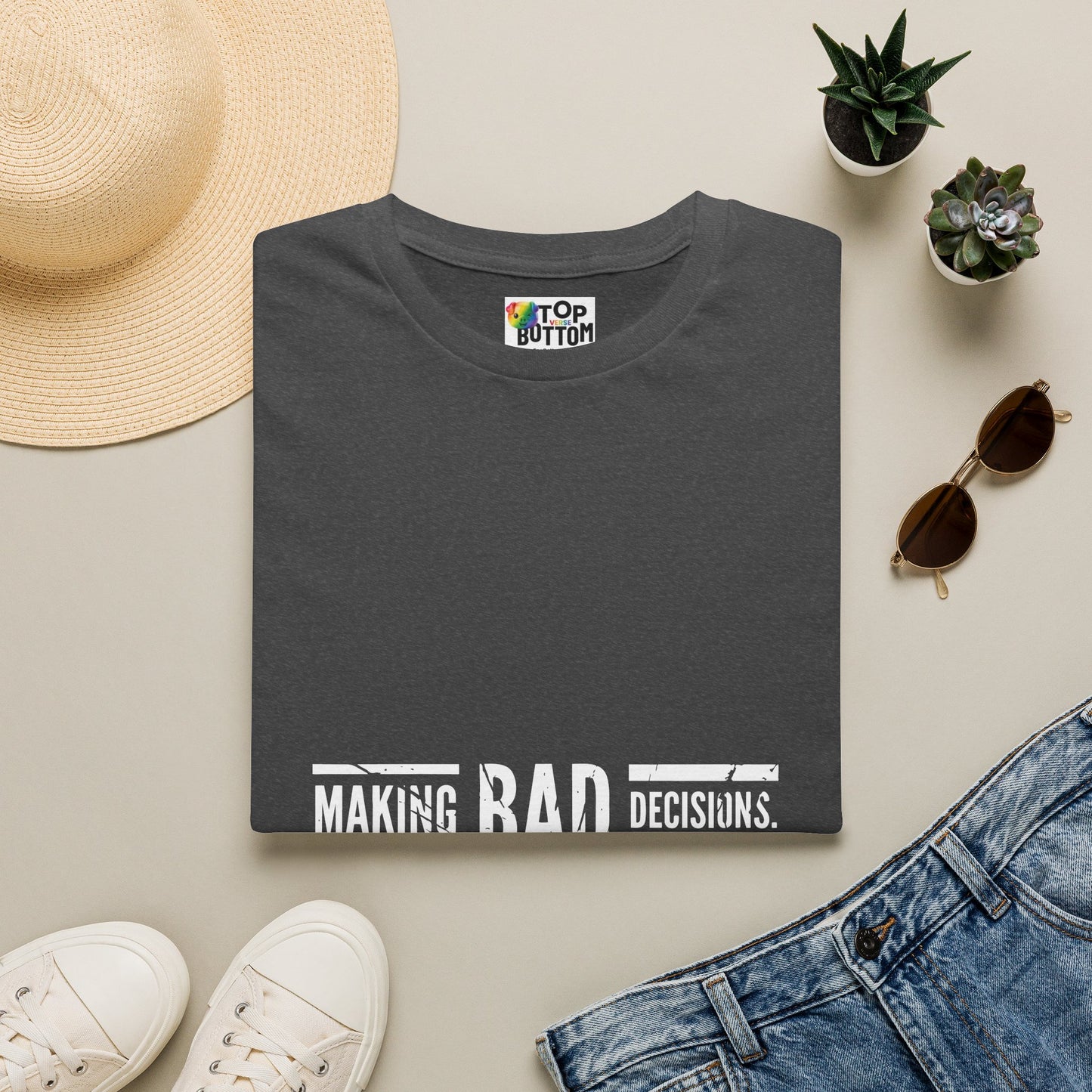 Making Bad Decisions T-Shirt