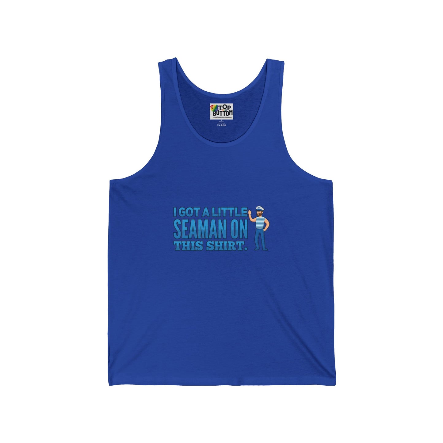 I Got a Little Seaman on this Shirt. Tank Top