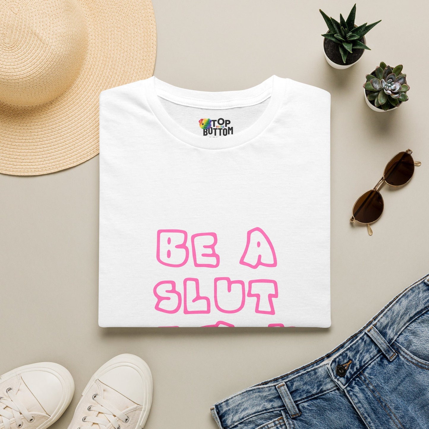 "Be a Slut If You Want" T-Shirt