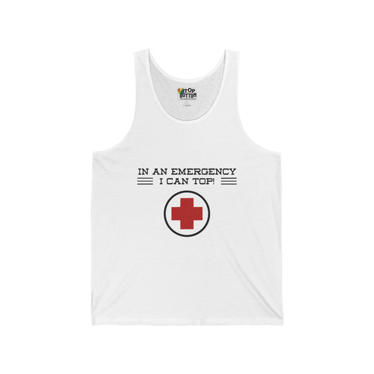 In An Emergency I Can Top Tank Top