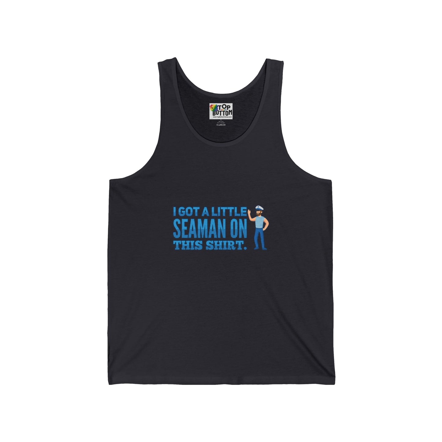 I Got a Little Seaman on this Shirt. Tank Top