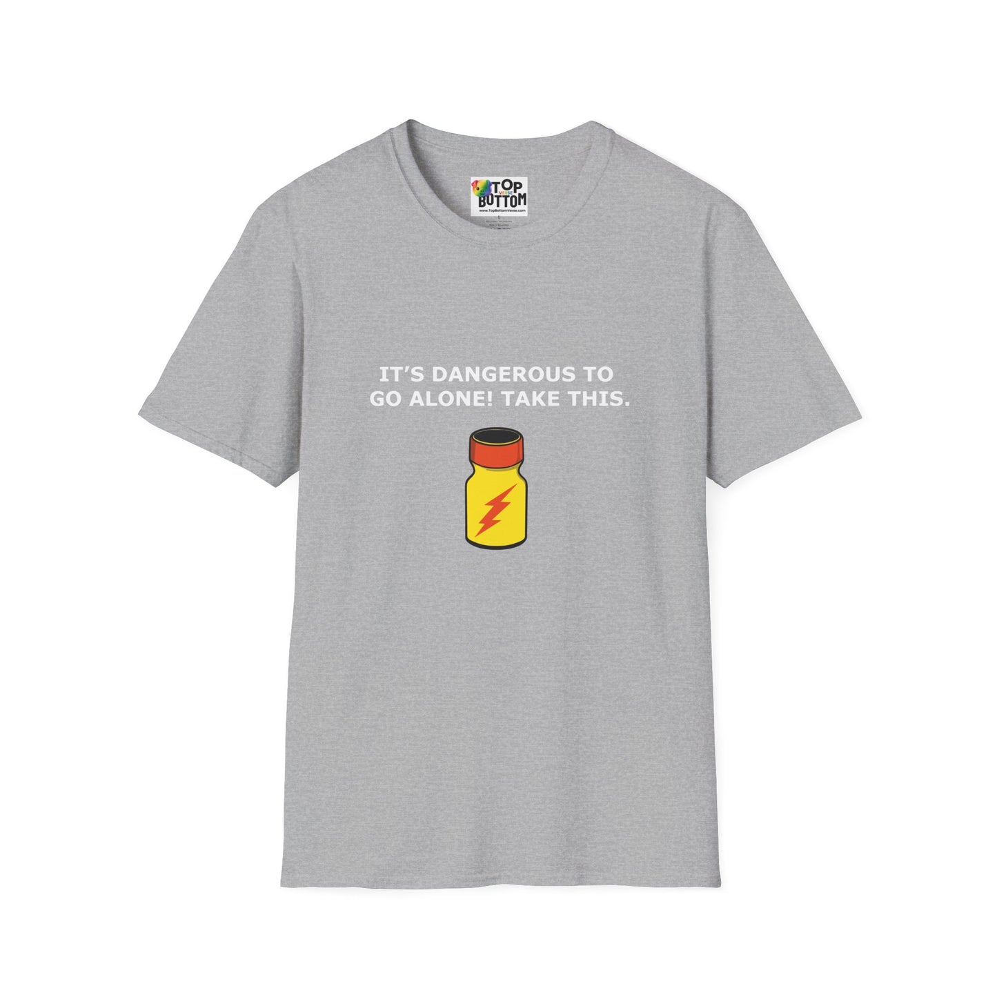 "It's Dangerous to Go Alone! Take This." T-Shirt