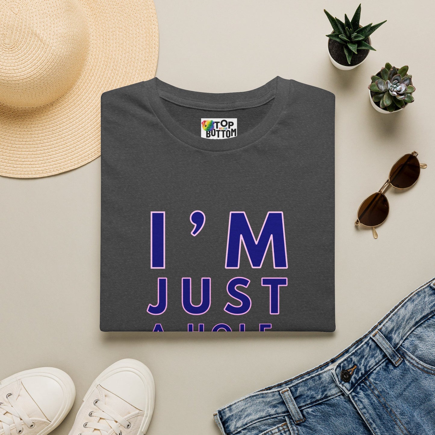 I'm Just A Hole, Sir. T‑Shirt
