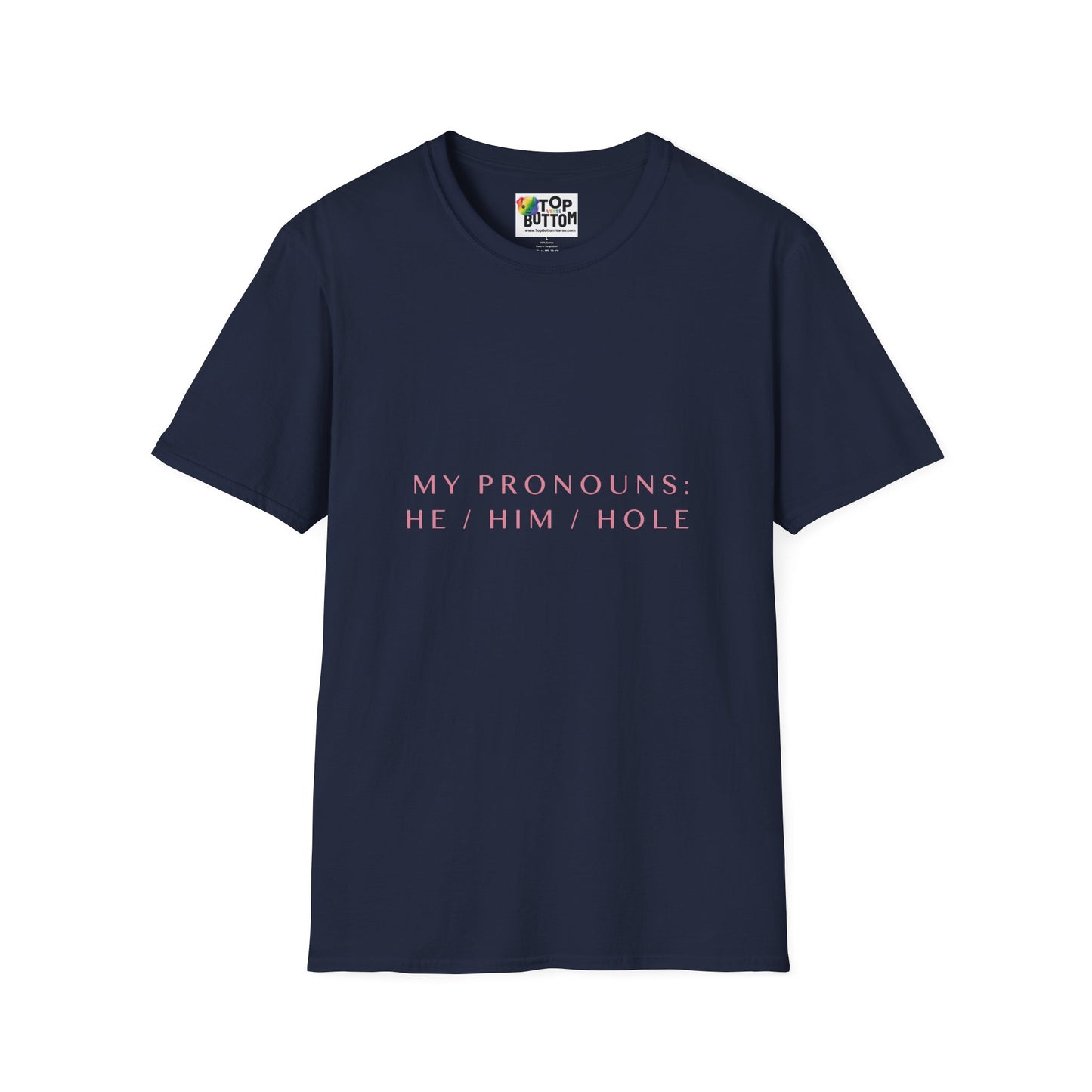"My Pronouns: He / Him / Hole" T-Shirt