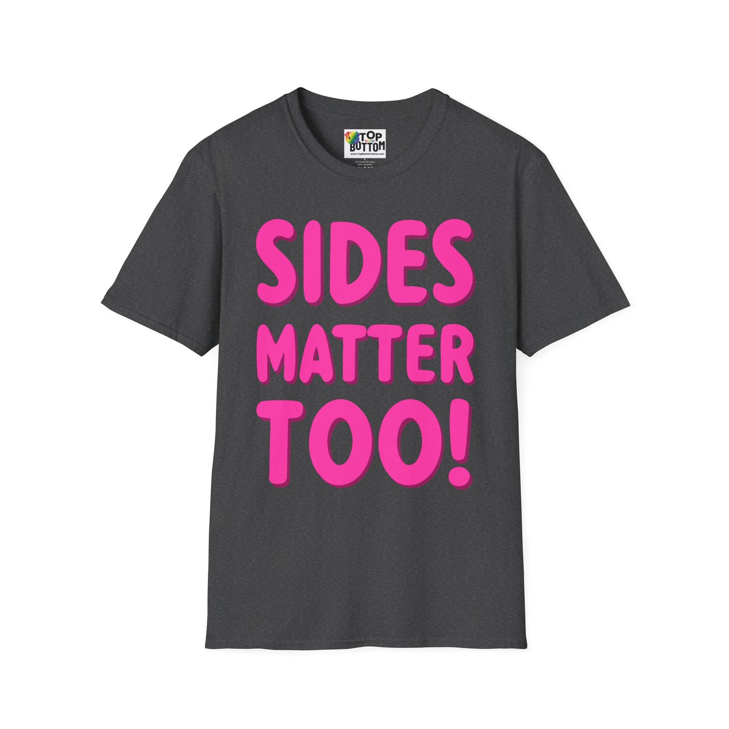 Sides Matter Too T-Shirt