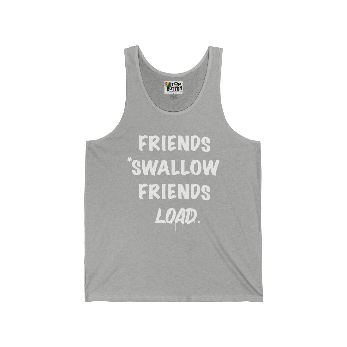 Friends Swallow Friends Load. Tank Top