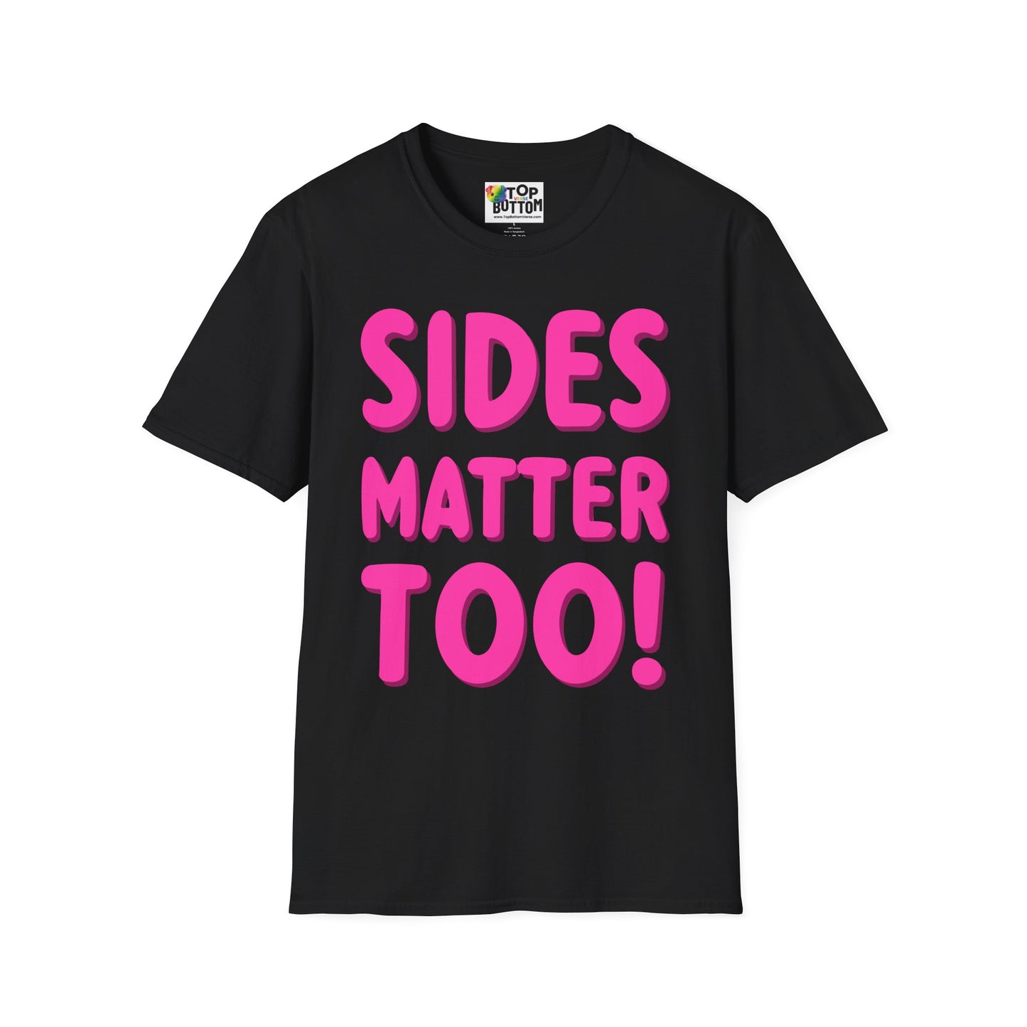 Sides Matter Too T-Shirt