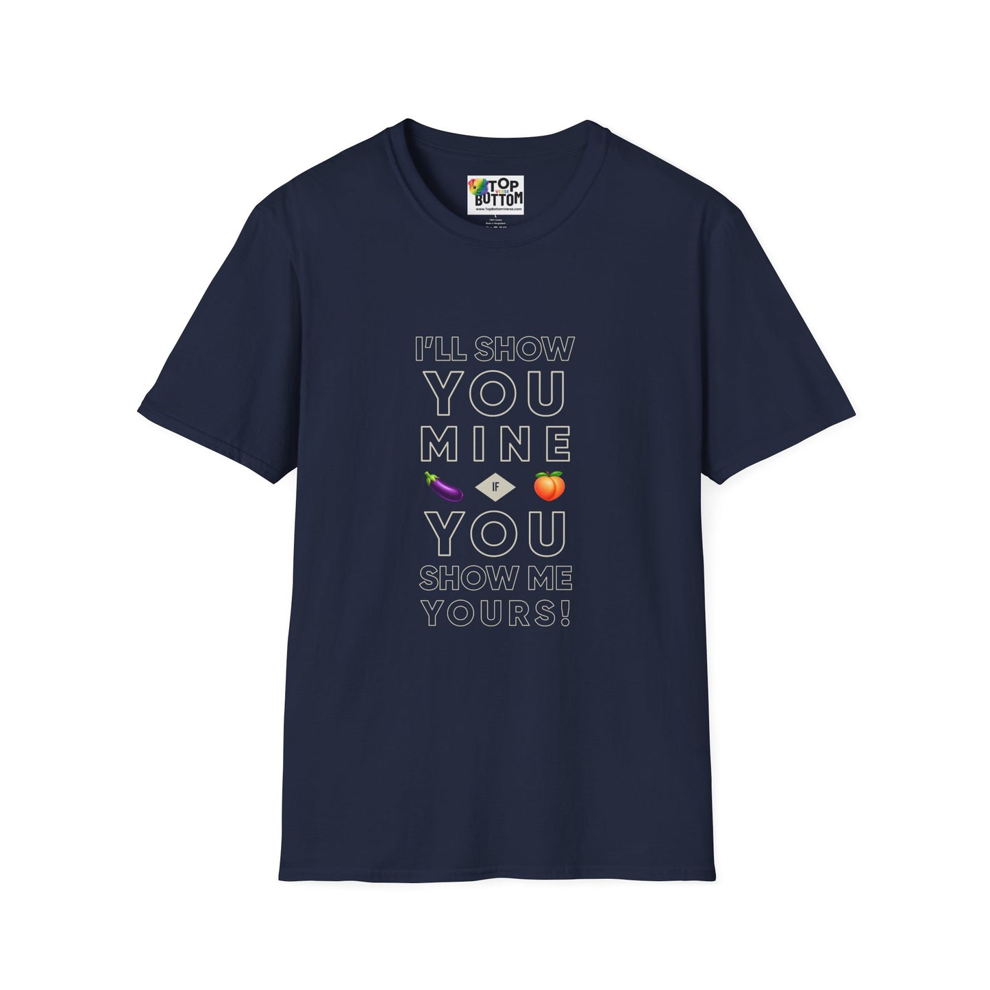 "I'll Show You Mine" Graphic T-Shirt
