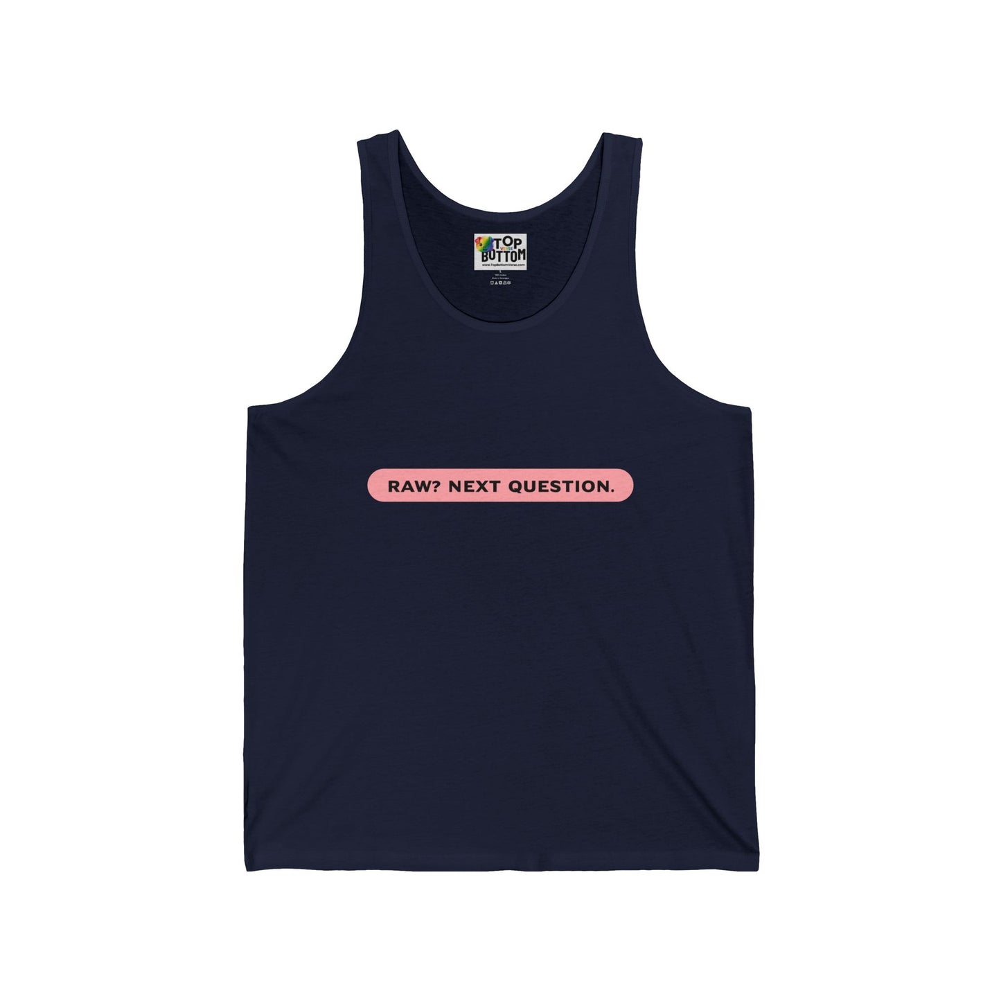Raw? Next Question Tank Top