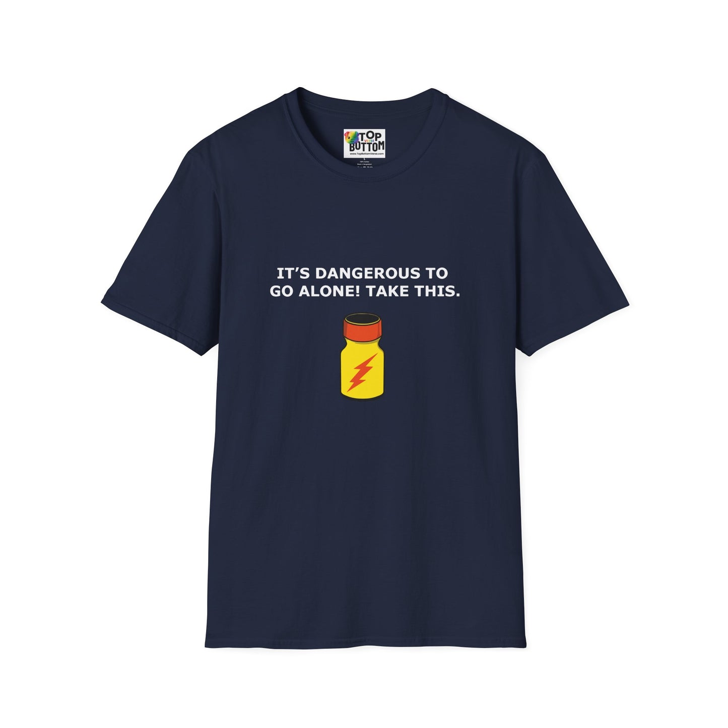 "It's Dangerous to Go Alone! Take This." T-Shirt