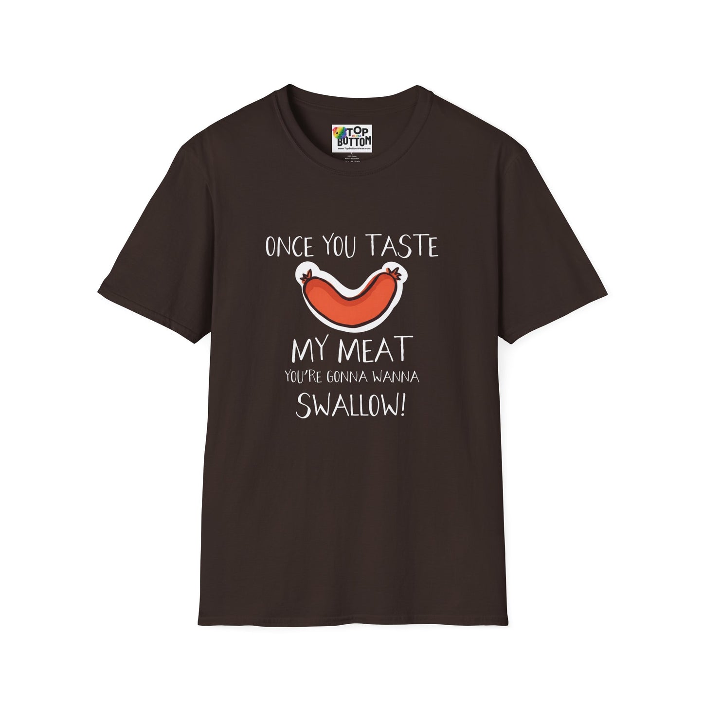 "Once You Taste My Meat" Graphic T-Shirt