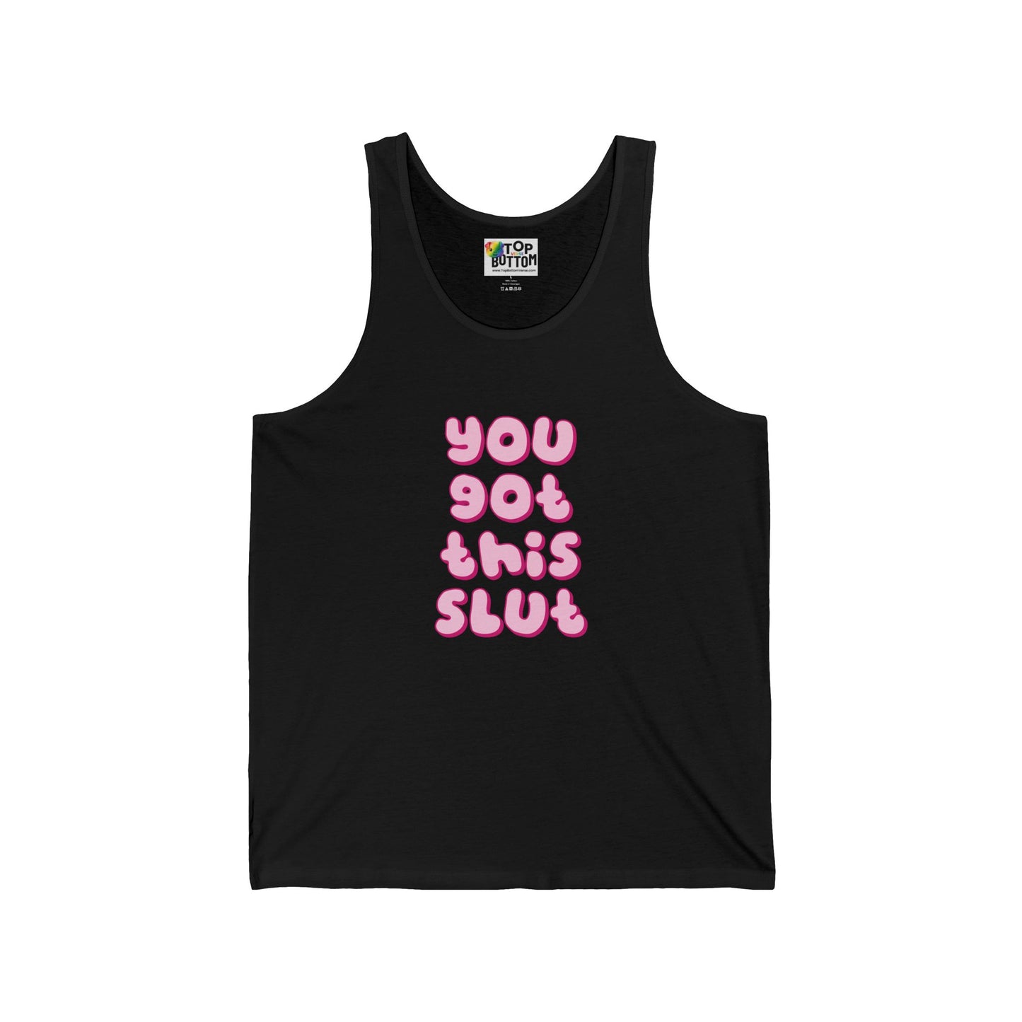 You Got This Slut Tank Top