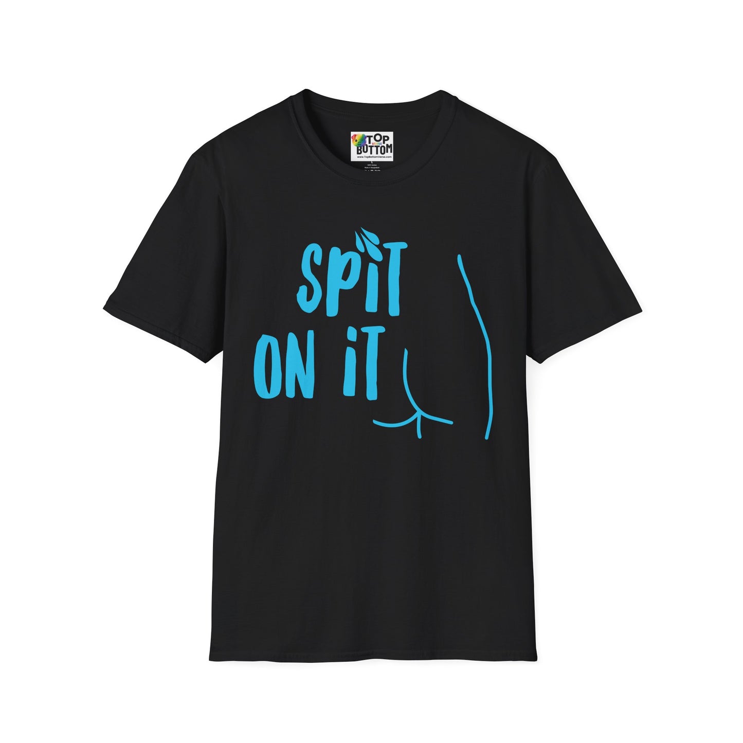 Spit On It T-Shirt