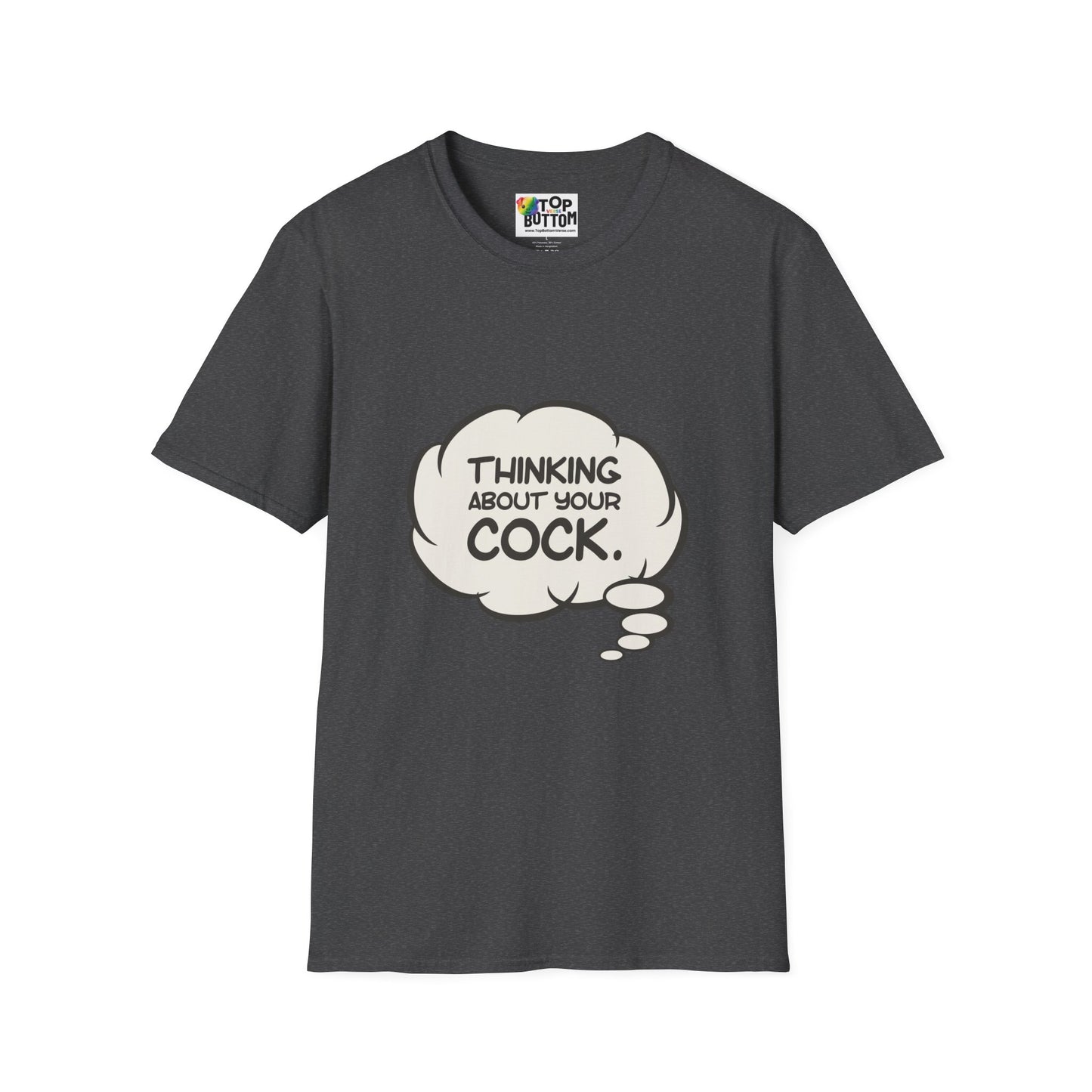 "Thinking About Your Cock" T-Shirt