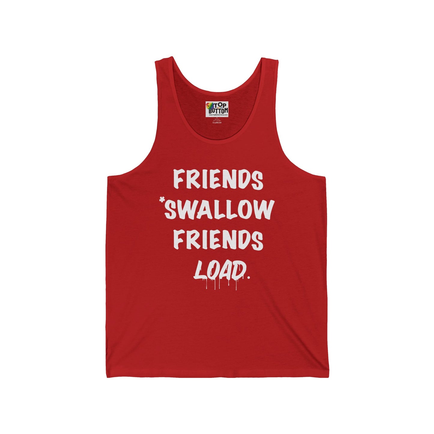 Friends Swallow Friends Load. Tank Top
